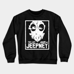 The Last Jeepney Philippines The Last Ship Parody Crewneck Sweatshirt